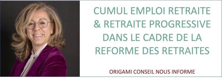 Les conséquences de la réforme sur le cumul emploi retraite